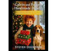 Calvin and Pudge's Handmade Holiday. A fun read to me story for all ages: A funny and heartwarming Christmas story about creativity friendship and the joy of giving
