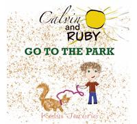 Calvin and Ruby Go to the Park (Kelsi Jerene’s Little Daydreamers)