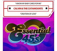 Calvin & the Catamounts - IKnowMyBabyCaresForMe/CreationOfLove(Digital45)