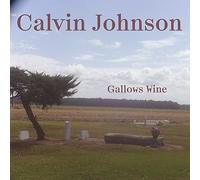 Calvin Johnson - Gallows Wine [Casete]