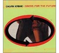 Calvin Krime - Dress for the Future