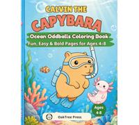 Calvin the Capybara: Ocean Oddballs Coloring Book: Fun, Easy & Bold Pages for Ages 4-8 (CALM-4™ Mindful Coloring Series)