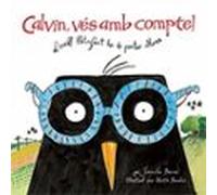 calvin ves amb compte!: l ocell lletraferit ha de portar ulleres