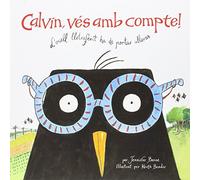 Calvin, vés amb compte!: L'ocell lletraferit ha de portar ulleres (ALBUMS)
