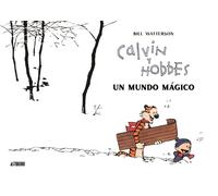 Calvin y Hobbes. Un mundo mágico | Bill Watterson, Francisco Pérez Navarro