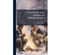 Calvinism and American Independence
