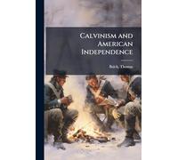Calvinism and American Independence