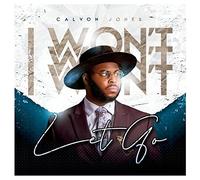 Calvon Jones - I Won't Let Go