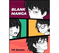 Calypsart Blank Manga Notebook For Beginners a nd Professional Artists: Large Size Manga Storyboard Sketchbook and Blank Comicbook to Draw and Create Your Own Manga and Comic Book