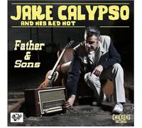 Calypso, Jake -& His Red Hot- - Father & Sons [Import]