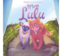 Calypso The Hidden Kitten :: Here Comes Lulu (The Adventures of Calypso The Hidden Kitten)