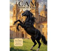 Cam, Horse of Kings: The story of a noble horse and a brave mouse.: 1