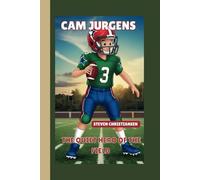 CAM JURGENS: THE QUIET HERO OF THE FIELD