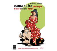 Cama Sutra pata negra: El sexo a nuestra manera (PRINCIPAL DE LOS LIBROS)