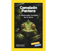 Camaleón Pantera: El Observador Invisible de la Selva (Descubriendo Zooilógico)