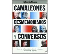 Camaleones, desmemoriados y conversos : virtuosos de los cambios de ideas y de chaqueta en la izquierda española