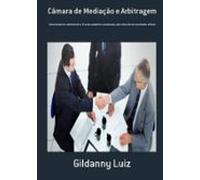 Câmara De Mediação E Arbitragem (ebook)