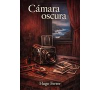 Cámara oscura: Algunas imágenes solo se revelan en la oscuridad