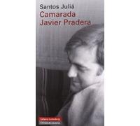 Camarada Javier Pradera (Historia)