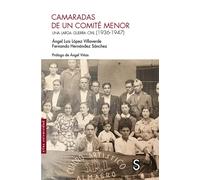 Camaradas de un comité menor: Una larga guerra civil (1936-1947) (Sílex Universidad)