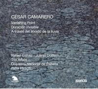 Galvez, Rafael - Camarero: Vanishing Point, Duracion Invisible, A Traves... / Galvez, Guillem, Trio Arbos, Orq. Nacional De España - Hirsch