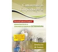 Camareros/as-limpiadores/as. Personal Laboral (grupo V) De La Administración De La Comunidad Autónoma De Extremadura. Simulacros De Examen
