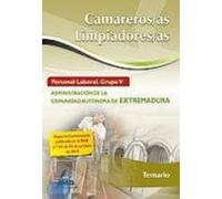 Camareros/as-limpiadores/as. Personal Laboral (grupo V) De La Administración De La Comunidad Autónoma De Extremadura. Temario