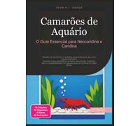 Camarões de Aquário: O Guia Essencial para Neocaridina e Caridina (Aquarismo)