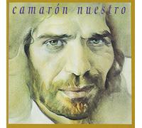 Camarón De La Isla - Camaron Nuestro