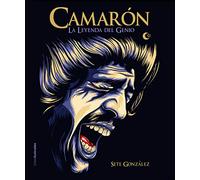 Camarón: La leyenda del genio (Vidas Ilustradas)