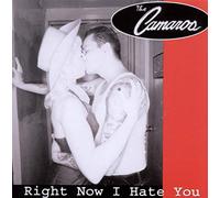 Camaros,the - Right Now I Hate You