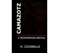 Camazotz: A Metamorfose Bestial (Crônicas de Avort)