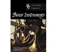 The Cambridge Companion to Brass Instruments Paperback: Cambridge Companions to Music