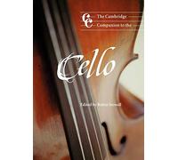 Camb Companion to the Cello (Cambridge Companions to Music)