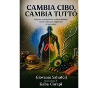 Cambia Cibo, Cambia tutto: Il cibo come medicina per la sindrome metabolica