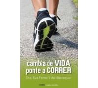 Cambia de vida. Ponte a correr (Terapias Naturales)