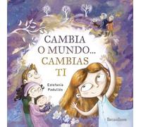 Cambia o mundo... cambias ti: 2 (Presente)