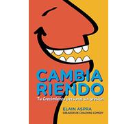 Cambia Riendo: Tu crecimiento personal sin presion