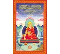 Cambia Tu Corazon Transforma Tu Vida: Enseñanzas Orales De Guesh E Tam