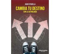 Cambia tu destino con la astrología