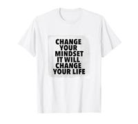 Cambia tu mentalidad Cambiará tu motivación laboral de la vida Camiseta