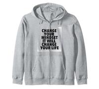 Cambia tu mentalidad Cambiará tu motivación laboral de la vida Sudadera con Capucha