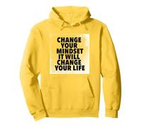 Cambia tu mentalidad Cambiará tu motivación laboral de la vida Sudadera con Capucha