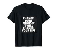 Cambia tu mentalidad, cambiará tu vida Camiseta