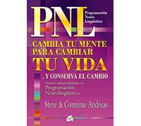 Pnl Cambia Tu Mente Para Cambiar Tu Vida Y Conserva El Cambio