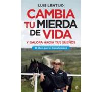 Cambia tu mierda de vida (Psicología y salud)