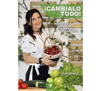 CAMBIALO TODO | Koli Diana