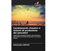 Cambiamenti climatici e sistemi di produzione dei pescatori: Impatti della variabilità climatica e diversificazione delle attività economiche dei pescatori nel comune di Kewa