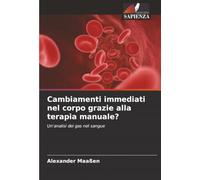 Cambiamenti immediati nel corpo grazie alla terapia manuale?: Un'analisi dei gas nel sangue