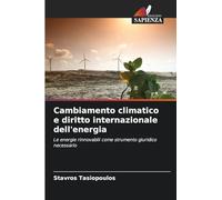 Cambiamento climatico e diritto internazionale dell’energia: Le energie rinnovabili come strumento giuridico necessario